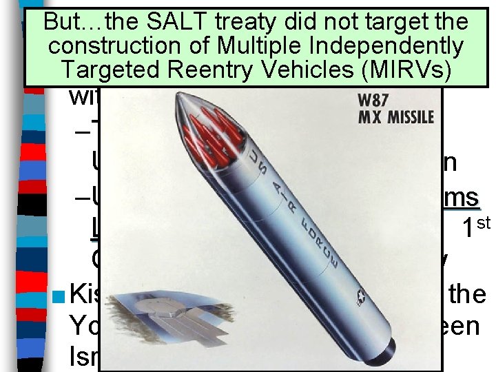 But…the SALT treatyofdid not target the In Search Détente construction of Multiple Independently ■Targeted