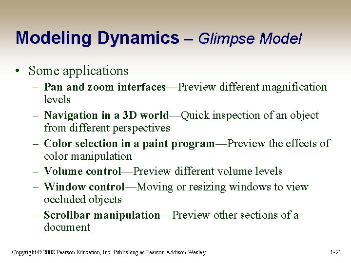 Modeling Dynamics – Glimpse Model • Some applications – Pan and zoom interfaces—Preview different