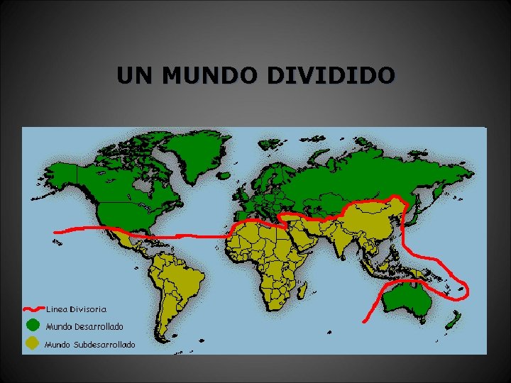 UN MUNDO DIVIDIDO 