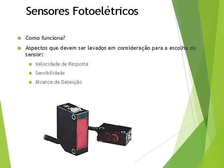 Sensores Fotoelétricos Como funciona? Aspectos que devem ser levados em consideração para a escolha