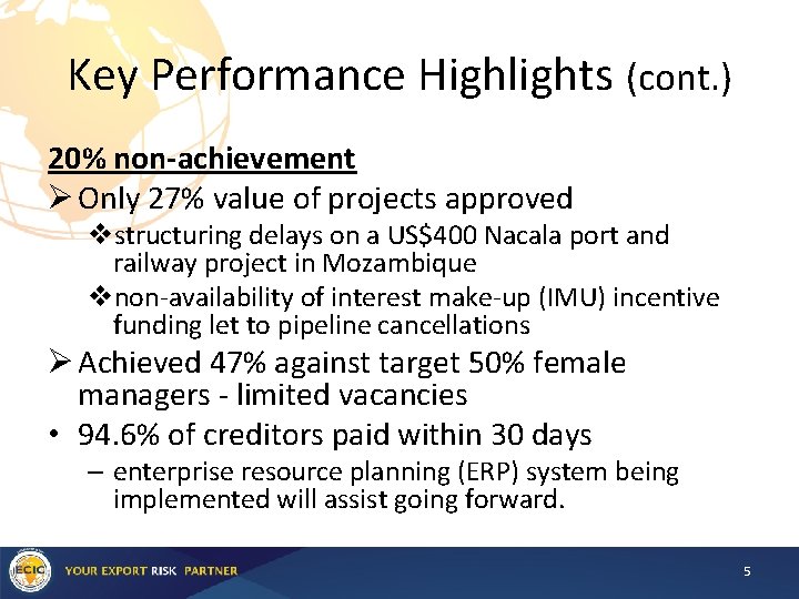 Key Performance Highlights (cont. ) 20% non-achievement Ø Only 27% value of projects approved