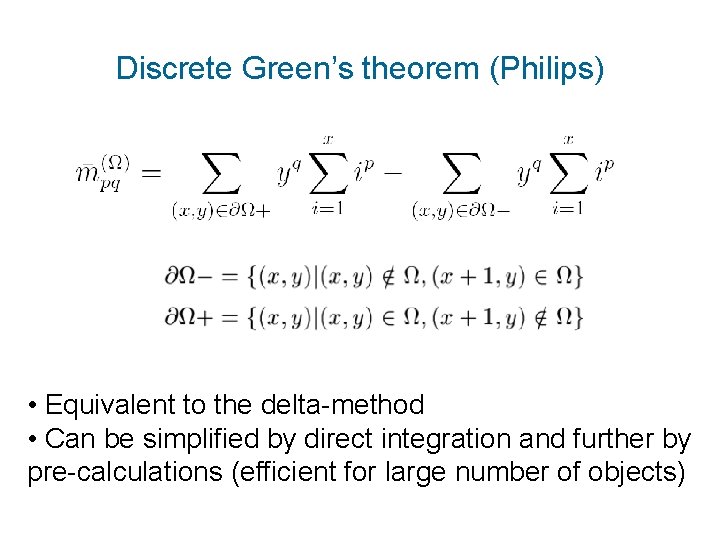 Discrete Green’s theorem (Philips) • Equivalent to the delta-method • Can be simplified by