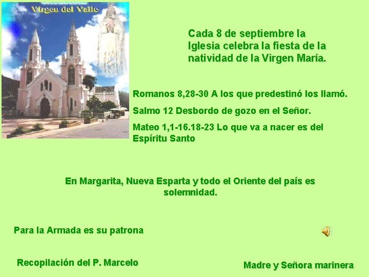 Cada 8 de septiembre la Iglesia celebra la fiesta de la natividad de la