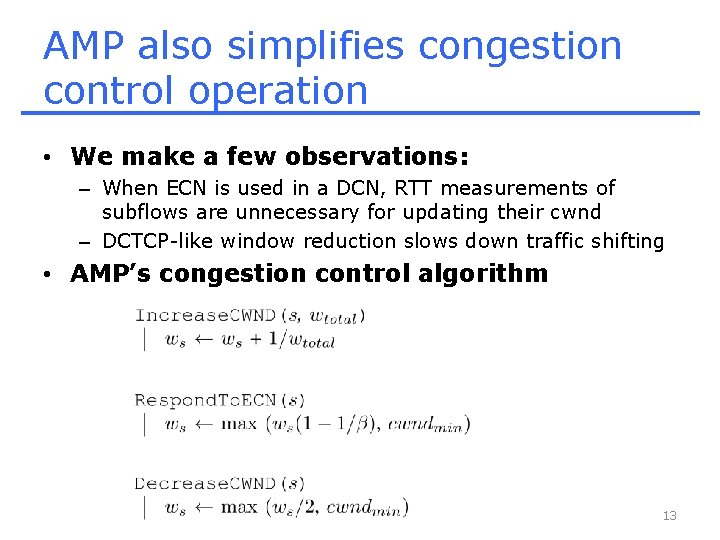 AMP also simplifies congestion control operation • We make a few observations: – When