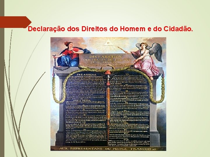 Declaração dos Direitos do Homem e do Cidadão. 