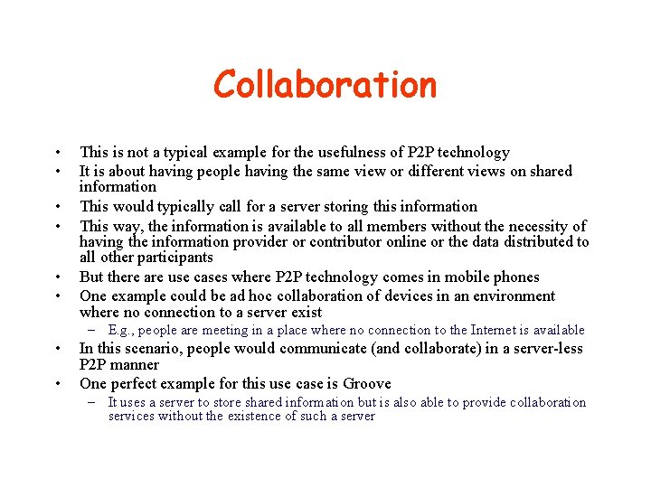 Collaboration • • • This is not a typical example for the usefulness of Collaboration • • • This is not a typical example for the usefulness of