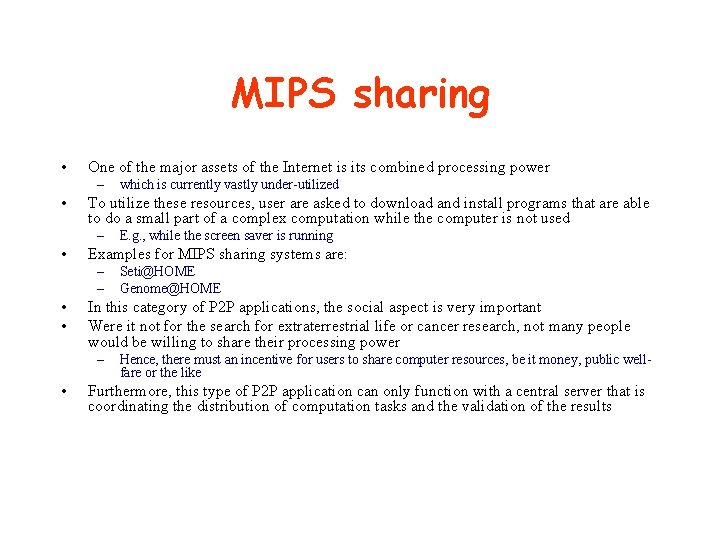 MIPS sharing • One of the major assets of the Internet is its combined MIPS sharing • One of the major assets of the Internet is its combined