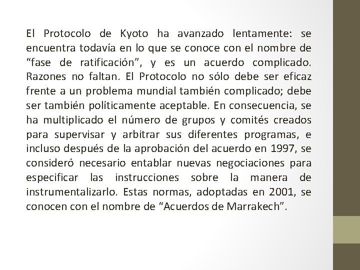 El Protocolo de Kyoto ha avanzado lentamente: se encuentra todavía en lo que se