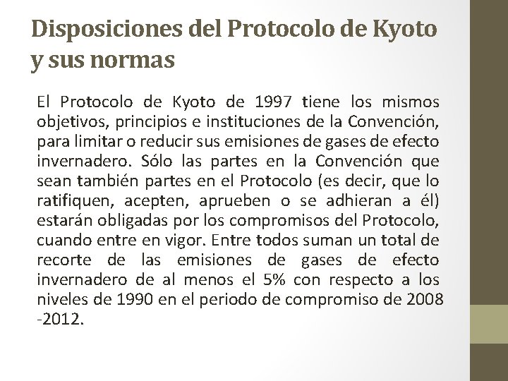 Disposiciones del Protocolo de Kyoto y sus normas El Protocolo de Kyoto de 1997