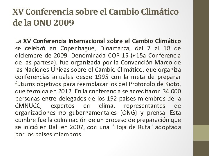 XV Conferencia sobre el Cambio Climático de la ONU 2009 La XV Conferencia Internacional