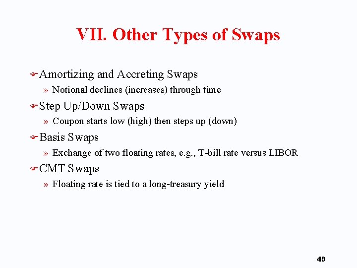 VII. Other Types of Swaps F Amortizing and Accreting Swaps » Notional declines (increases)