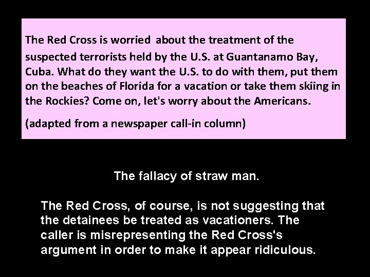 The Red Cross is worried about the treatment of the suspected terrorists held by