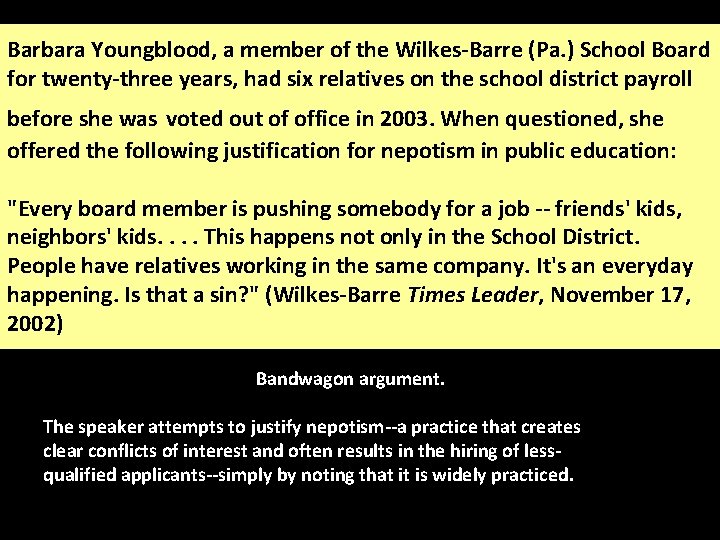 Barbara Youngblood, a member of the Wilkes-Barre (Pa. ) School Board for twenty-three years,