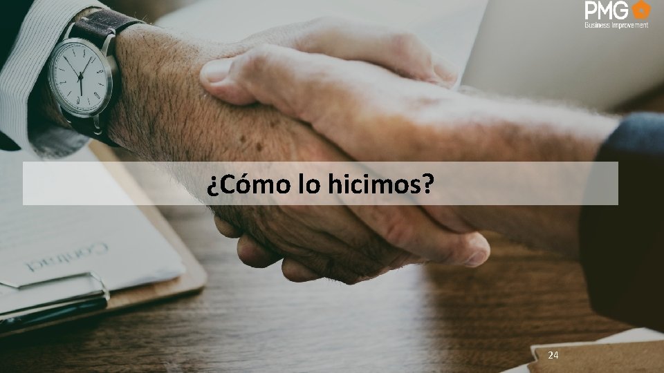 ¿Cómo lo hicimos? 24 