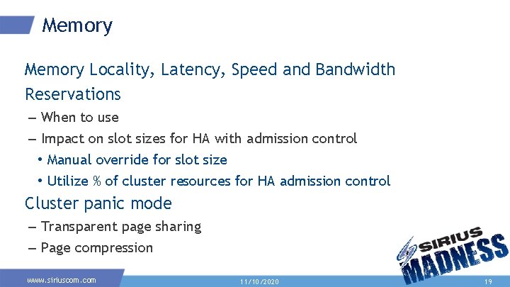 Memory Locality, Latency, Speed and Bandwidth Reservations – When to use – Impact on Memory Locality, Latency, Speed and Bandwidth Reservations – When to use – Impact on
