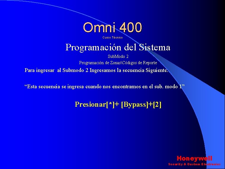 Omni 400 Curso Técnico Programación del Sistema Sub. Modo 2 Programación de ZonasCódigos de Omni 400 Curso Técnico Programación del Sistema Sub. Modo 2 Programación de ZonasCódigos de