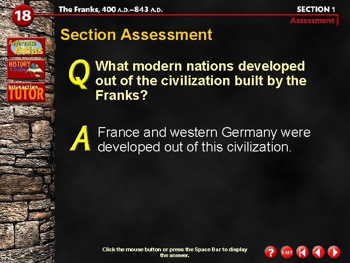 Section Assessment What modern nations developed out of the civilization built by the Franks?