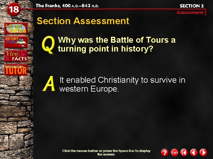 Section Assessment Why was the Battle of Tours a turning point in history? It