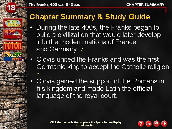 Chapter Summary & Study Guide • During the late 400 s, the Franks began