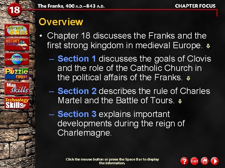 Overview • Chapter 18 discusses the Franks and the first strong kingdom in medieval