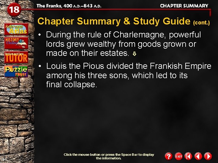 Chapter Summary & Study Guide (cont. ) • During the rule of Charlemagne, powerful