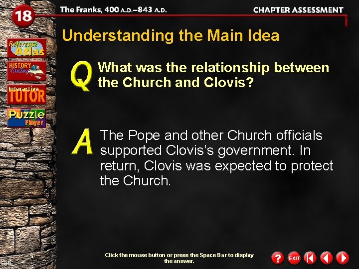 Understanding the Main Idea What was the relationship between the Church and Clovis? The