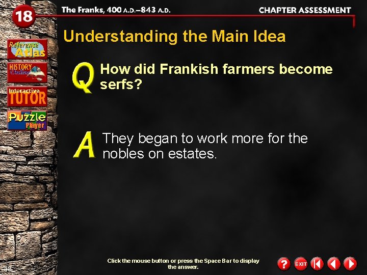 Understanding the Main Idea How did Frankish farmers become serfs? They began to work