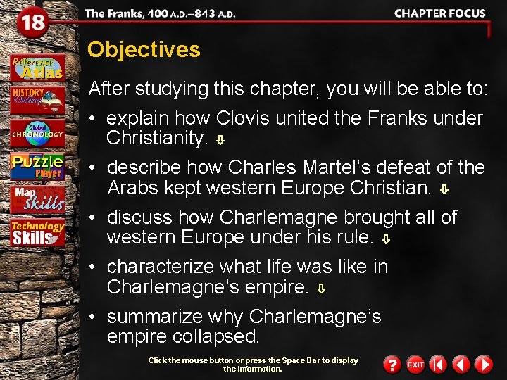 Objectives After studying this chapter, you will be able to: • explain how Clovis