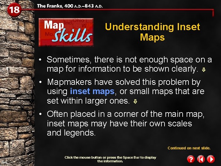 Understanding Inset Maps • Sometimes, there is not enough space on a map for