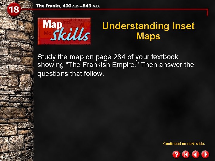 Understanding Inset Maps Study the map on page 284 of your textbook showing “The