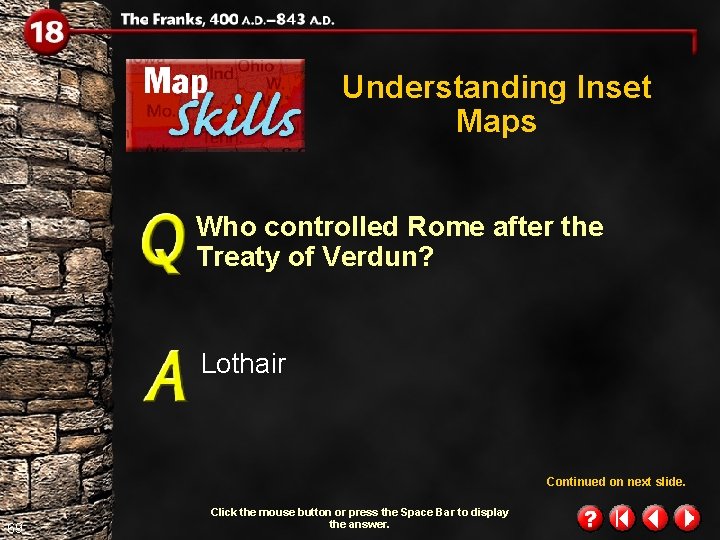 Understanding Inset Maps Who controlled Rome after the Treaty of Verdun? Lothair Continued on