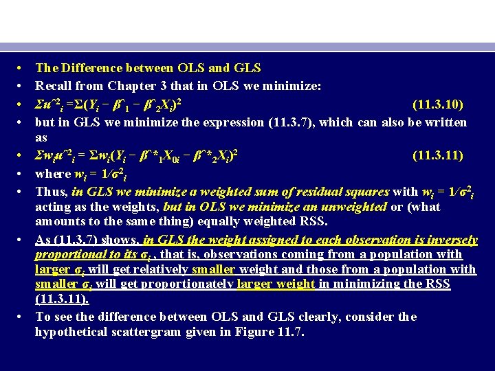  • • • The Difference between OLS and GLS Recall from Chapter 3