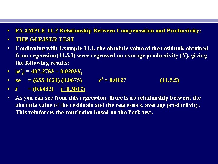  • EXAMPLE 11. 2 Relationship Between Compensation and Productivity: • THE GLEJSER TEST