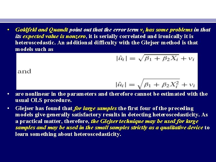  • Goldfeld and Quandt point out that the error term vi has some