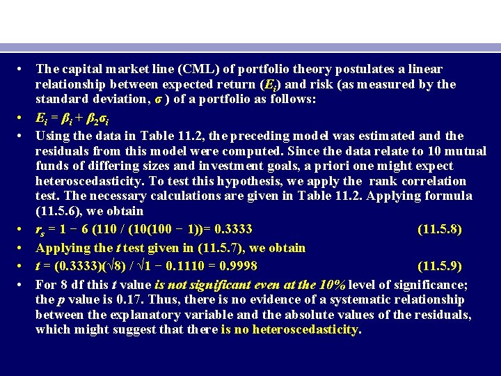  • The capital market line (CML) of portfolio theory postulates a linear relationship
