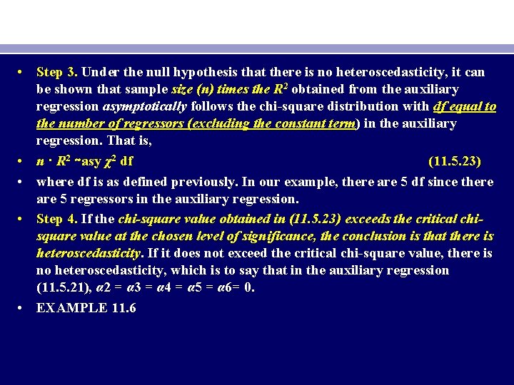  • Step 3. Under the null hypothesis that there is no heteroscedasticity, it