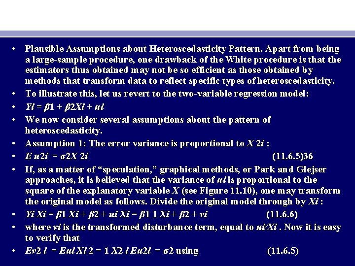  • Plausible Assumptions about Heteroscedasticity Pattern. Apart from being a large-sample procedure, one