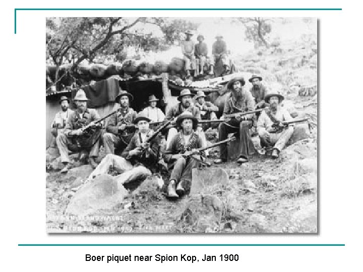 Boer piquet near Spion Kop, Jan 1900 