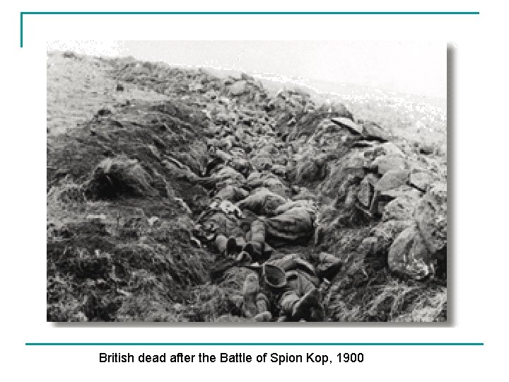 British dead after the Battle of Spion Kop, 1900 