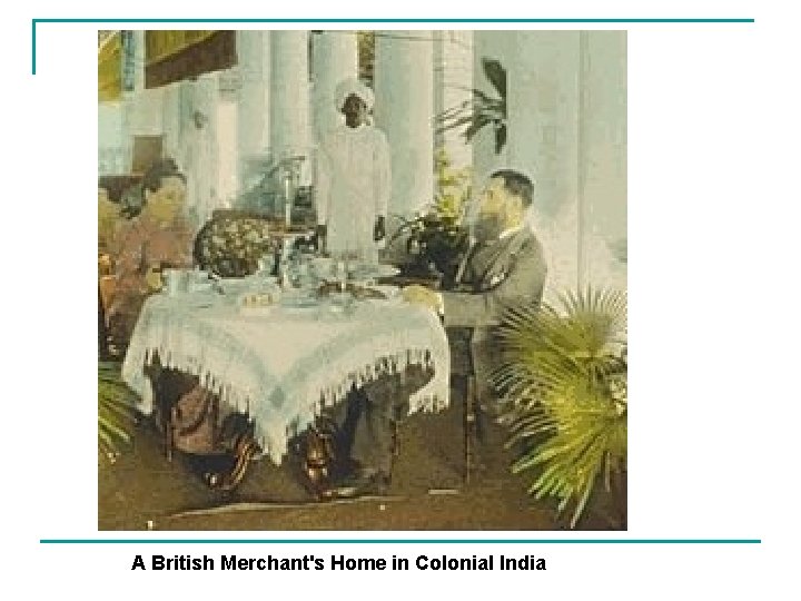 A British Merchant's Home in Colonial India 
