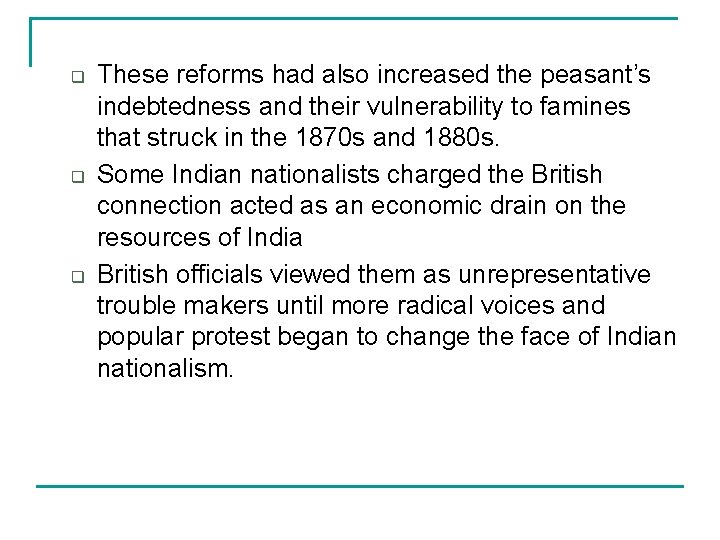 q q q These reforms had also increased the peasant’s indebtedness and their vulnerability