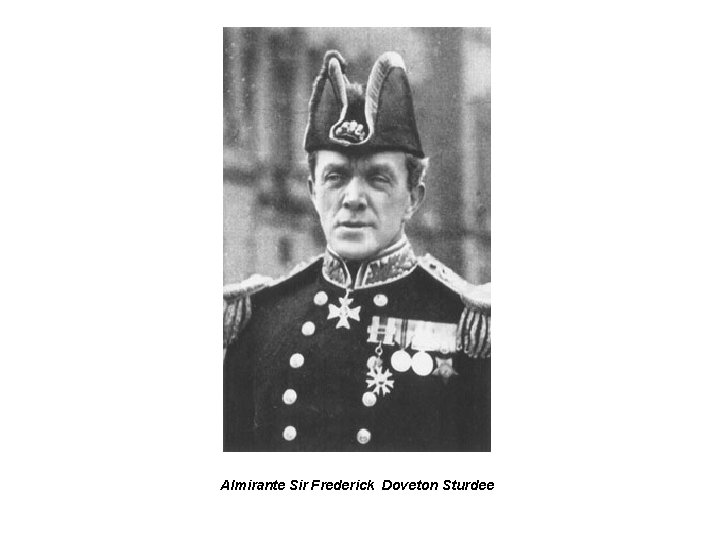 Almirante Sir Frederick Doveton Sturdee 
