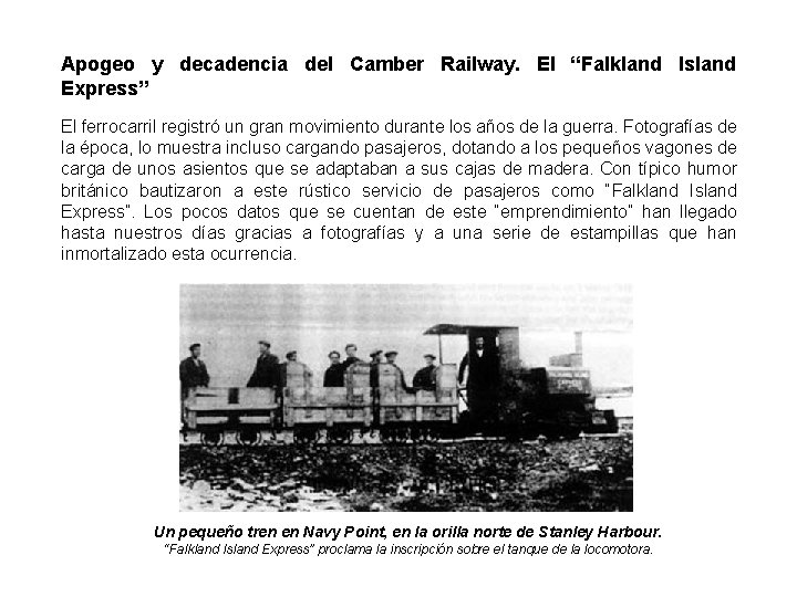 Apogeo y decadencia del Camber Railway. El “Falkland Island Express” El ferrocarril registró un