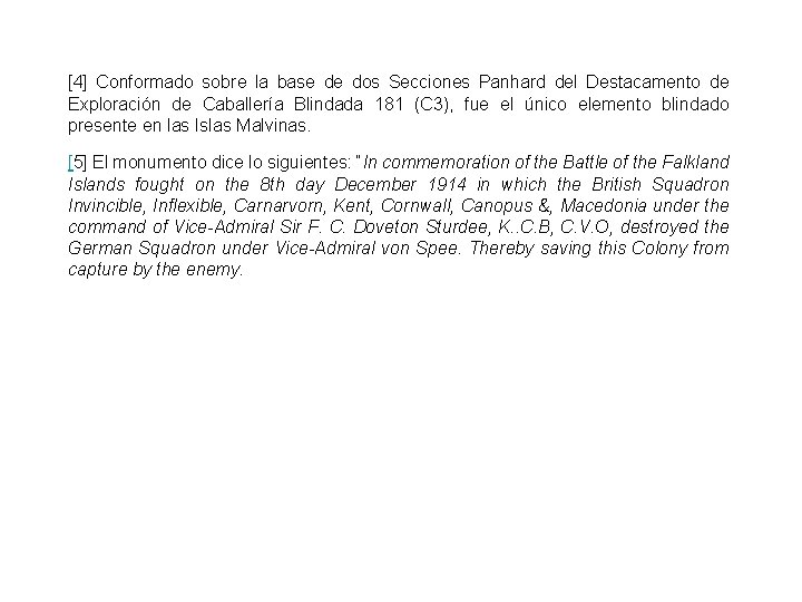 [4] Conformado sobre la base de dos Secciones Panhard del Destacamento de Exploración de