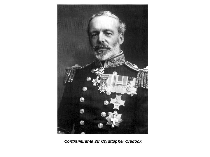 Contralmirante Sir Christopher Cradock. 