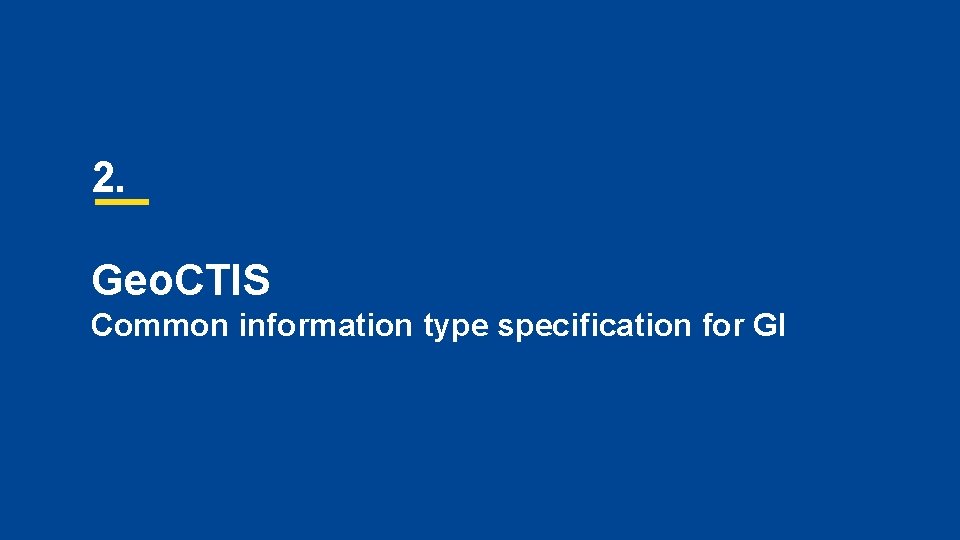2. Geo. CTIS Common information type specification for GI 