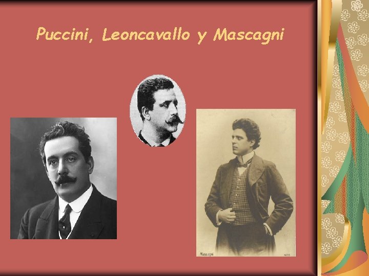 Puccini, Leoncavallo y Mascagni 