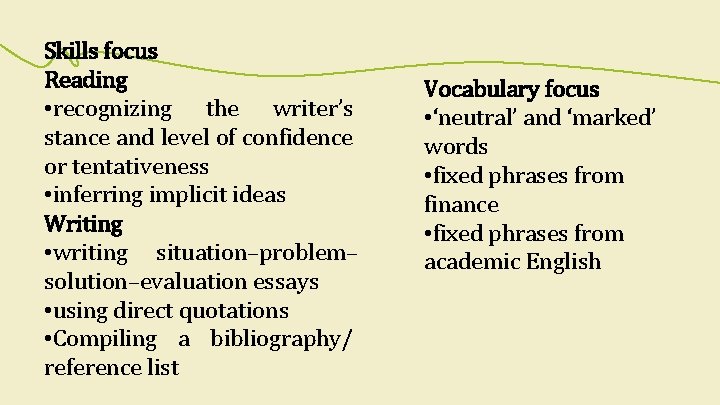 Skills focus Reading • recognizing the writer’s stance and level of confidence or tentativeness Skills focus Reading • recognizing the writer’s stance and level of confidence or tentativeness