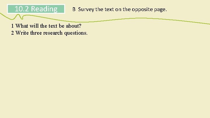 10. 2 Reading B Survey the text on the opposite page. 1 What will 10. 2 Reading B Survey the text on the opposite page. 1 What will
