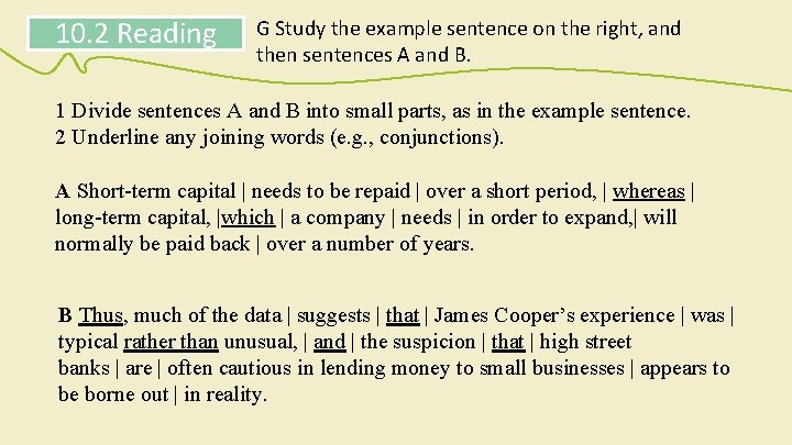 10. 2 Reading G Study the example sentence on the right, and then sentences 10. 2 Reading G Study the example sentence on the right, and then sentences